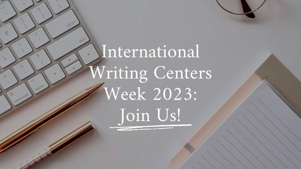International Writing Centers Week 2023 #IWCW23
